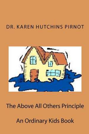 The Above All Others Principle de Karen Hutchins Pirnot