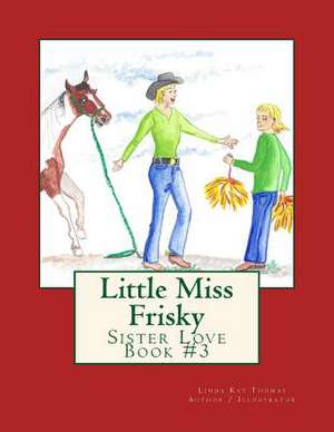 Little Miss Frisky de Linda Kay Thomas