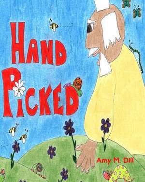 Hand Picked de Amy Dill