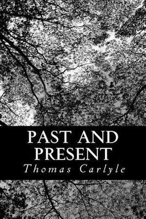 Past and Present de Thomas Carlyle