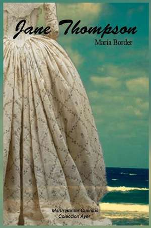 Jane Thompson de Maria Border