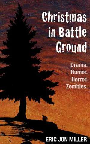 Christmas in Battle Ground de Eric Jon Miller