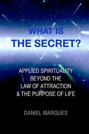 What Is the Secret? de Daniel Marques