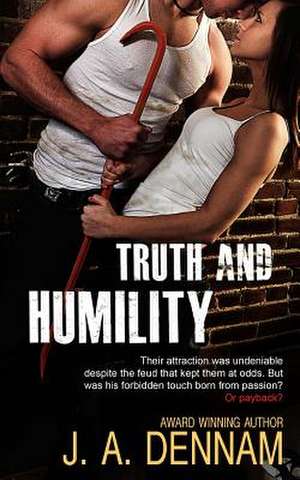 Truth and Humility de J. a. Dennam