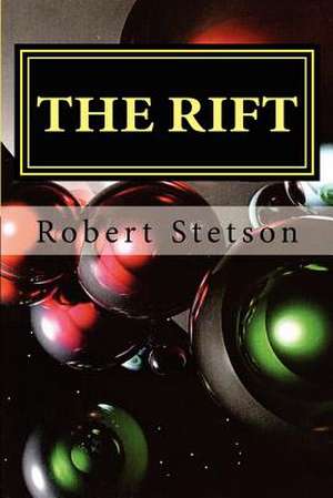 The Rift de Robert Stetson