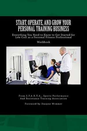 Start, Operate, and Grow Your Personal Training Business de Chris Lutz