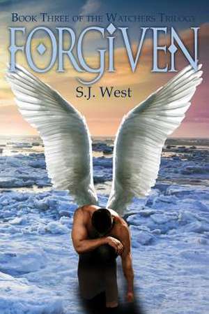 Forgiven de S. J. West