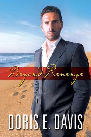 Beyond Revenge de Mrs Doris E. Davis