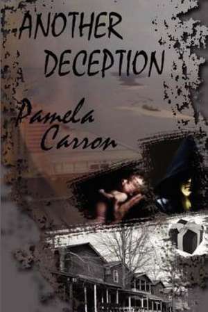 Another Deception de Pamela Carron