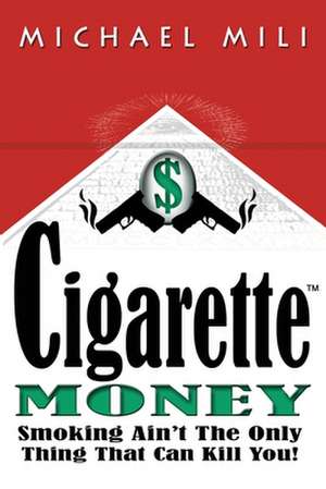 Cigarette Money de Michael Mili