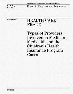 Health Care Fraud de U. S. Government Accountability Office