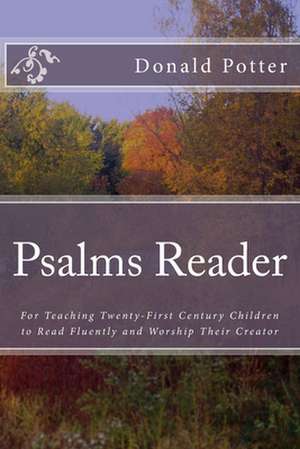 Psalms Reader de Donald L. Potter