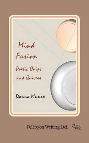 Mind Fusion de Mrs Donna L. Munro