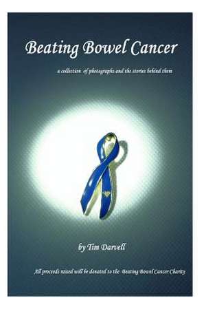 Beating Bowel Cancer de Tim Darvell