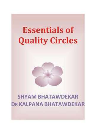 Essentials of Quality Circles de Shyam Bhatawdekar