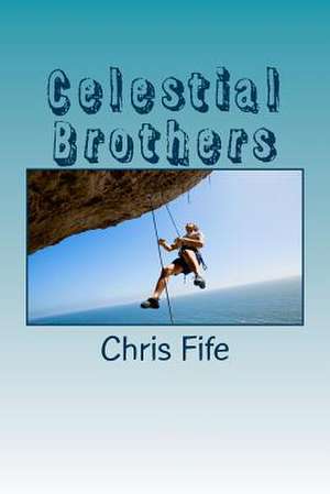 Celestial Brothers de Chris Fife