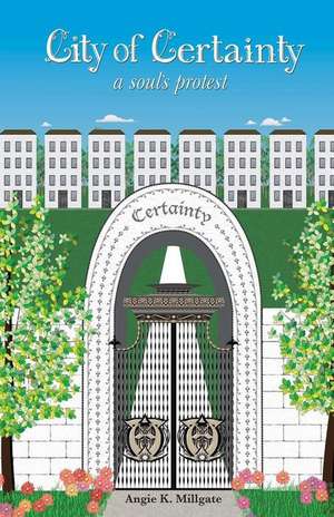 City of Certainty de Millgate, Angie K.