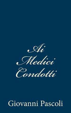 AI Medici Condotti de Giovanni Pascoli