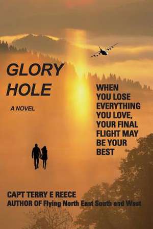 Glory Hole de Capt Terry E. Reece