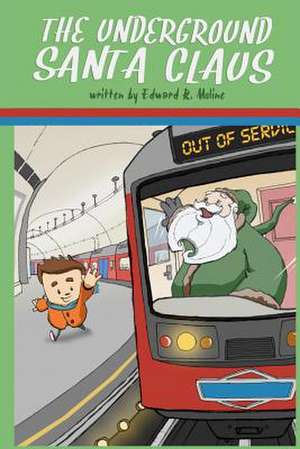 The Underground Santa Claus de Edward R. Moline