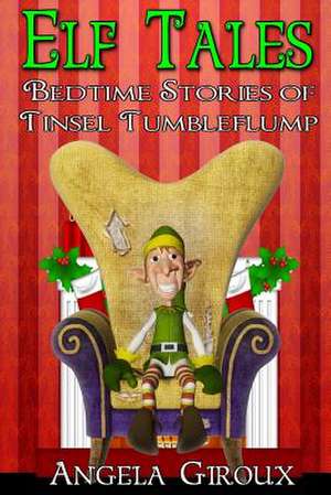 Elf Tales de Angela Giroux