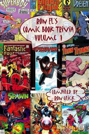 Ron El's Comic Book Trivia (Volume 1) de Ron Glick