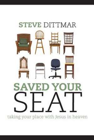 Saved Your Seat de Steve Dittmar