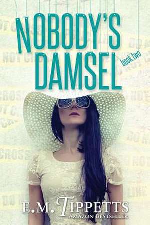 Nobody's Damsel de E. M. Tippetts