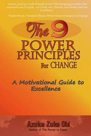 The 9 Power Principles for Change de Azuka Zuke Obi