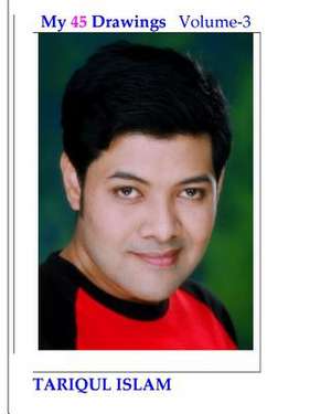 My 45 Drawings de Dr Tariqul Islam