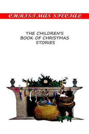 The Children's Book of Christmas Stories de Various Authors