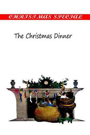 The Christmas Dinner de Shepherd Knapp