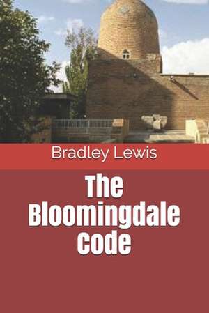 The Bloomingdale Code de Bradley Lewis