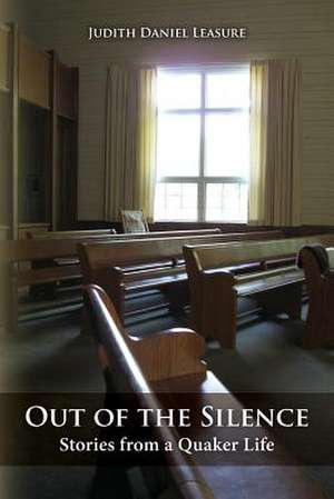 Out of the Silence de Judith Daniel Leasure