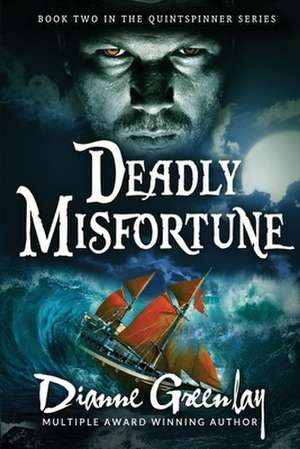 Deadly Misfortune de Dianne Greenlay