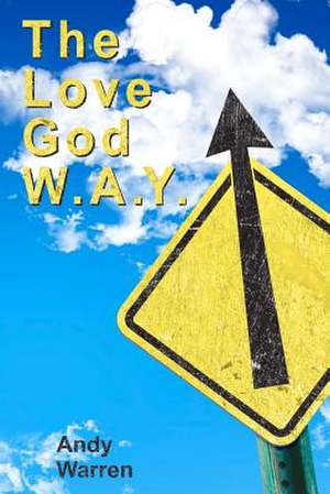 The Love God W.A.Y. de Andy Warren