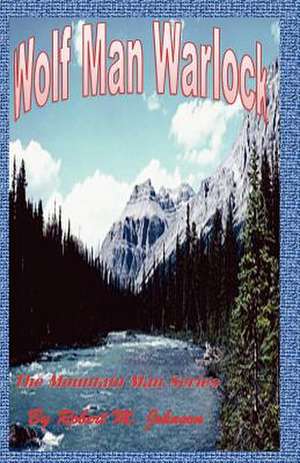 Wolf Man Warlock de Robert M. Johnson