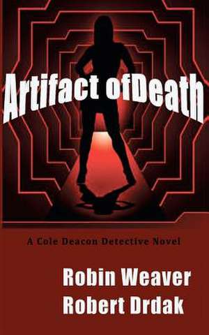 Artifact of Death de Robin Weaver