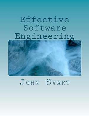 Effective Software Engineering de John Svart