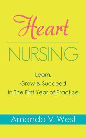 Heart Nursing de Amanda V. West