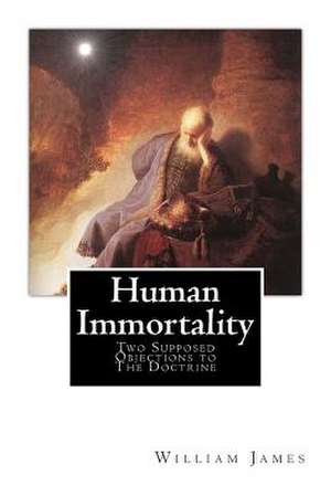 Human Immortality de William James