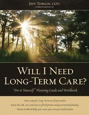 Will I Need Long-Term Care? de Jeff Tomlin