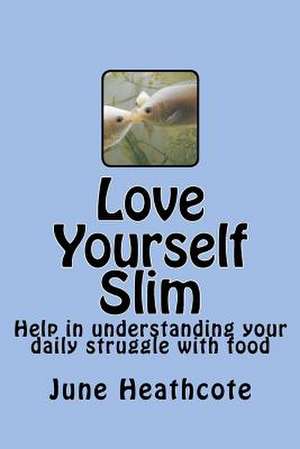 Love Yourself Slim de June Heathcote