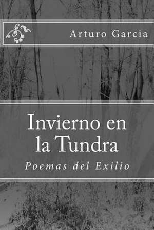 Invierno En La Tundra de Arturo Garcia