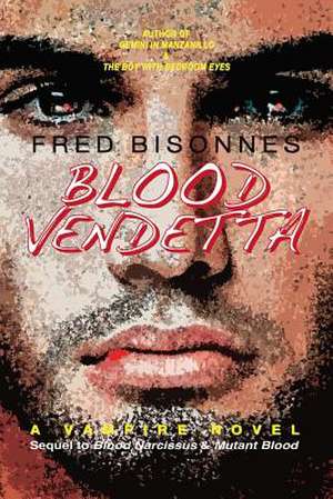 Blood Vendetta de Fred Bisonnes