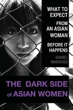 The Dark Side of Asian Women de Daniel Marques