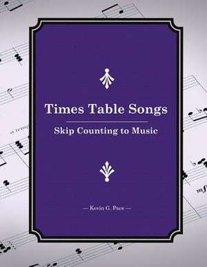 Times Table Songs de Kevin G. Pace