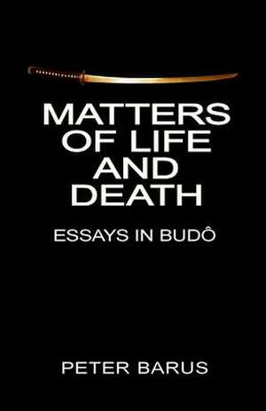 Matters of Life and Death de Peter Barus