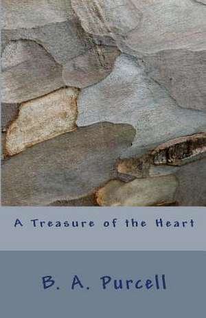 A Treasure of the Heart de B. a. Purcell