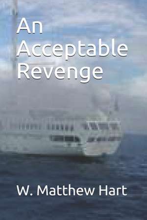 An Acceptable Revenge de MR W. Matthew Hart